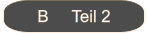 B     Teil 2